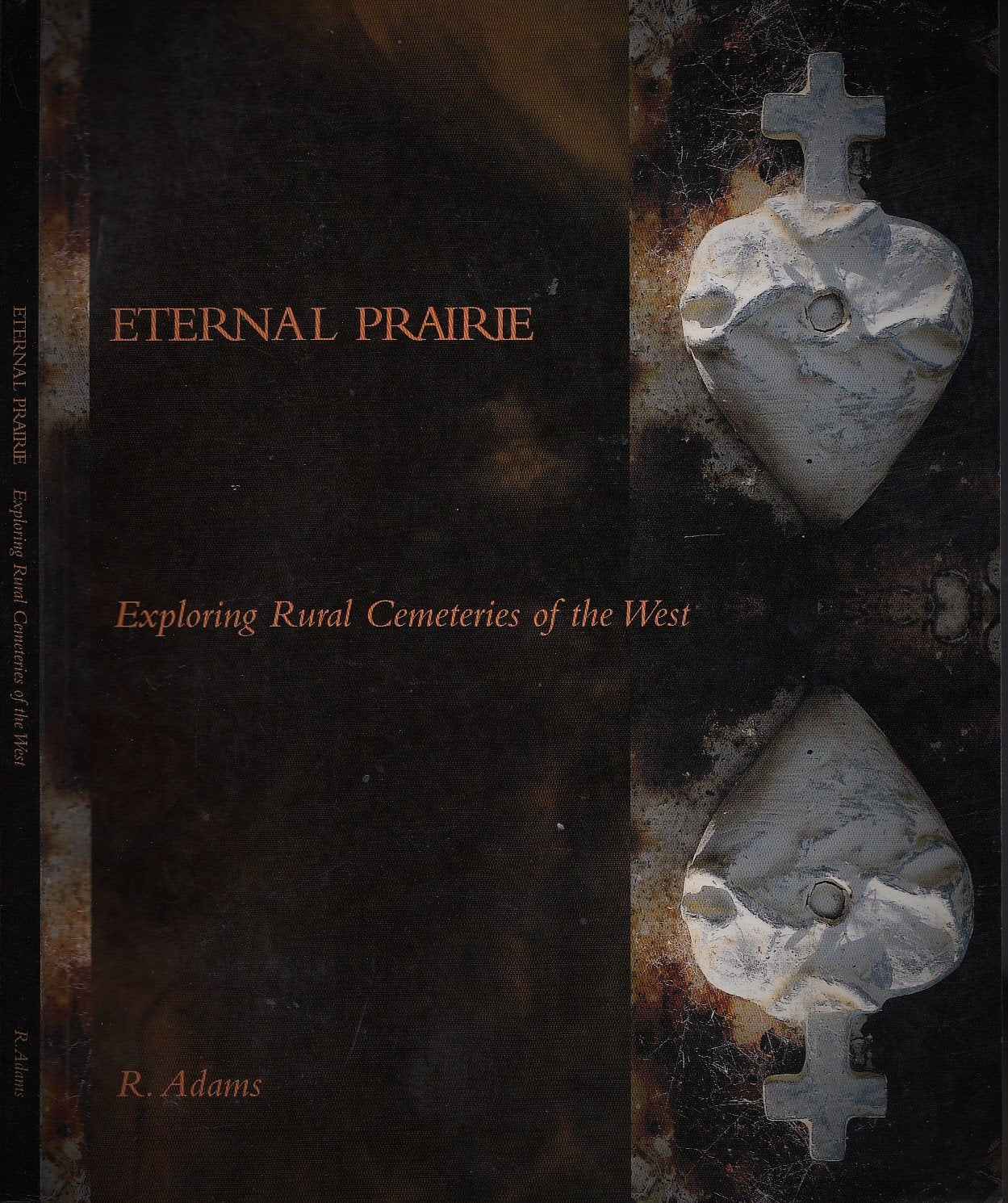 Eternal Prairie: Exploring Rural Cemeteries of the West,Used