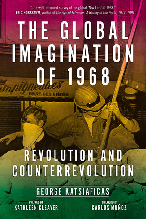 Global Imagination of 1968: Revolution and Counterrevolution,New