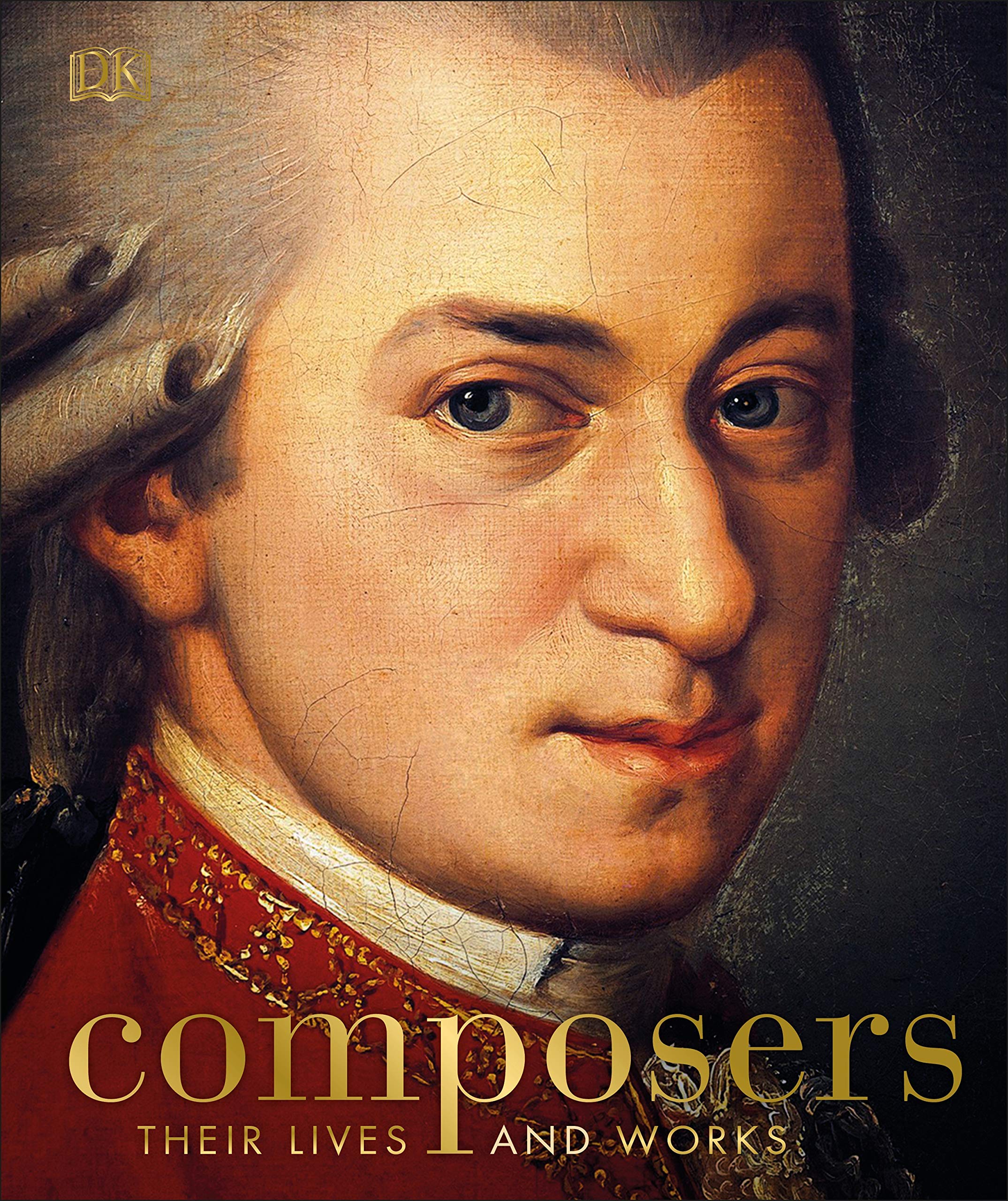 Composers: Their Lives and Works (DK History Changers),Used