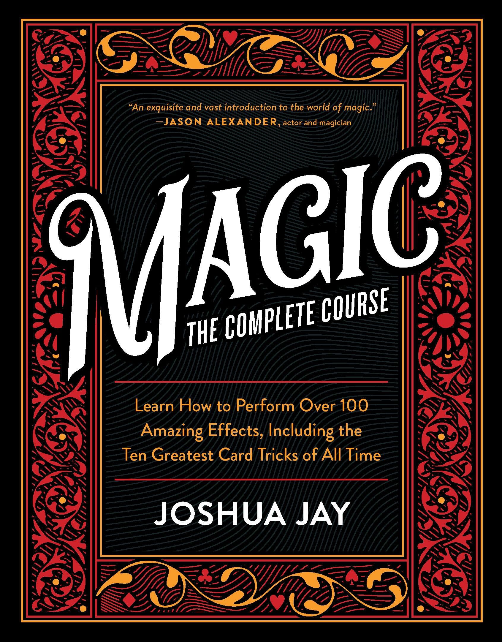 Magic: The Complete Course: How To Perform Over 100 Amazing Effects, With 500 Fullcolor Howto Photographs,New