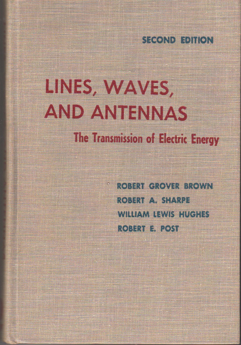 Lines, Waves, and Antennas: The Transmission of Electric Energy,Used