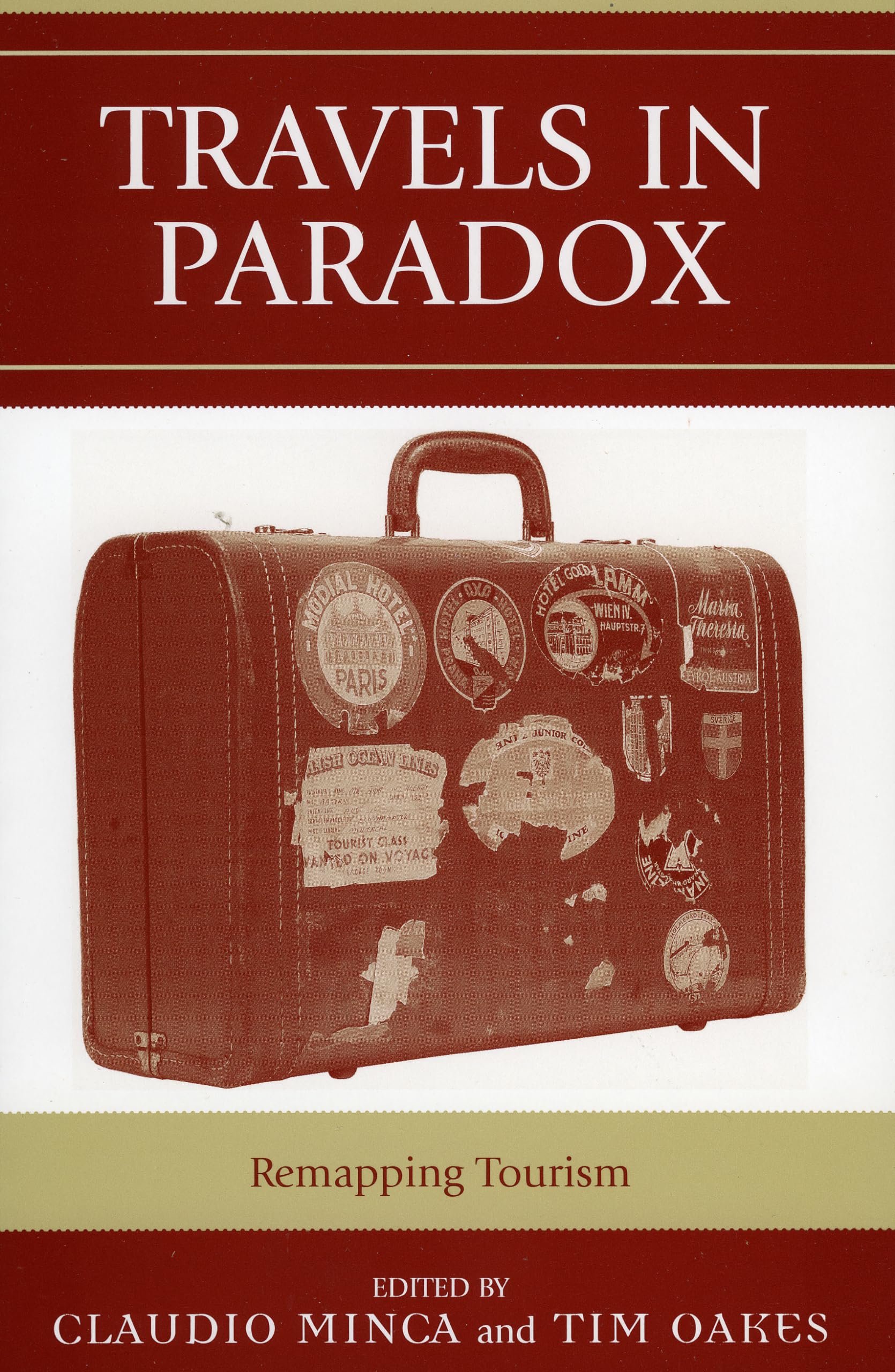 Travels in Paradox: Remapping Tourism,New