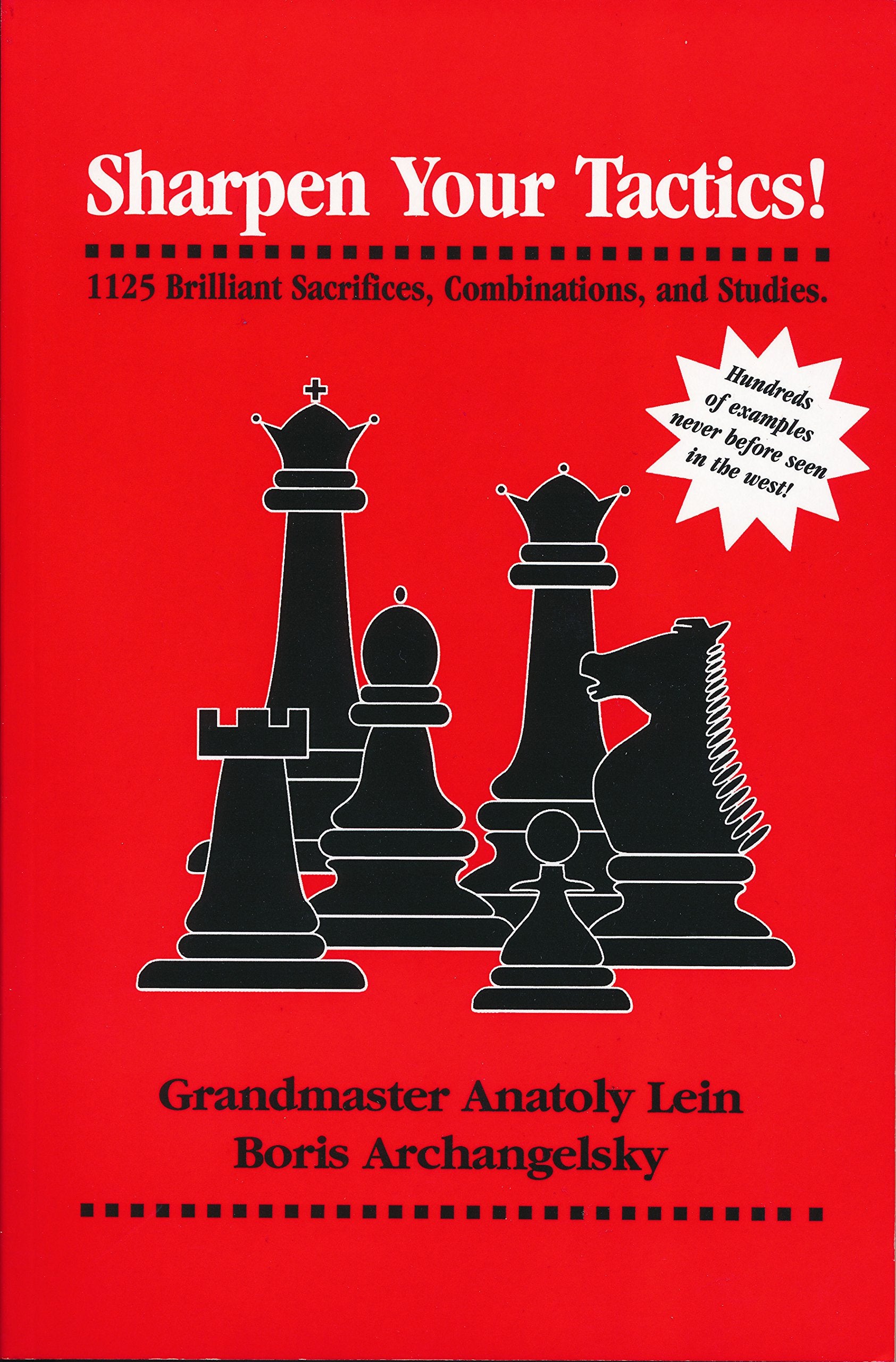 Sharpen Your Tactics: 1125 Brilliant Sacrifices, Combinations, and Studies,New