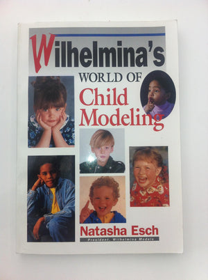 Wilhemina's World of Child Modeling,Used