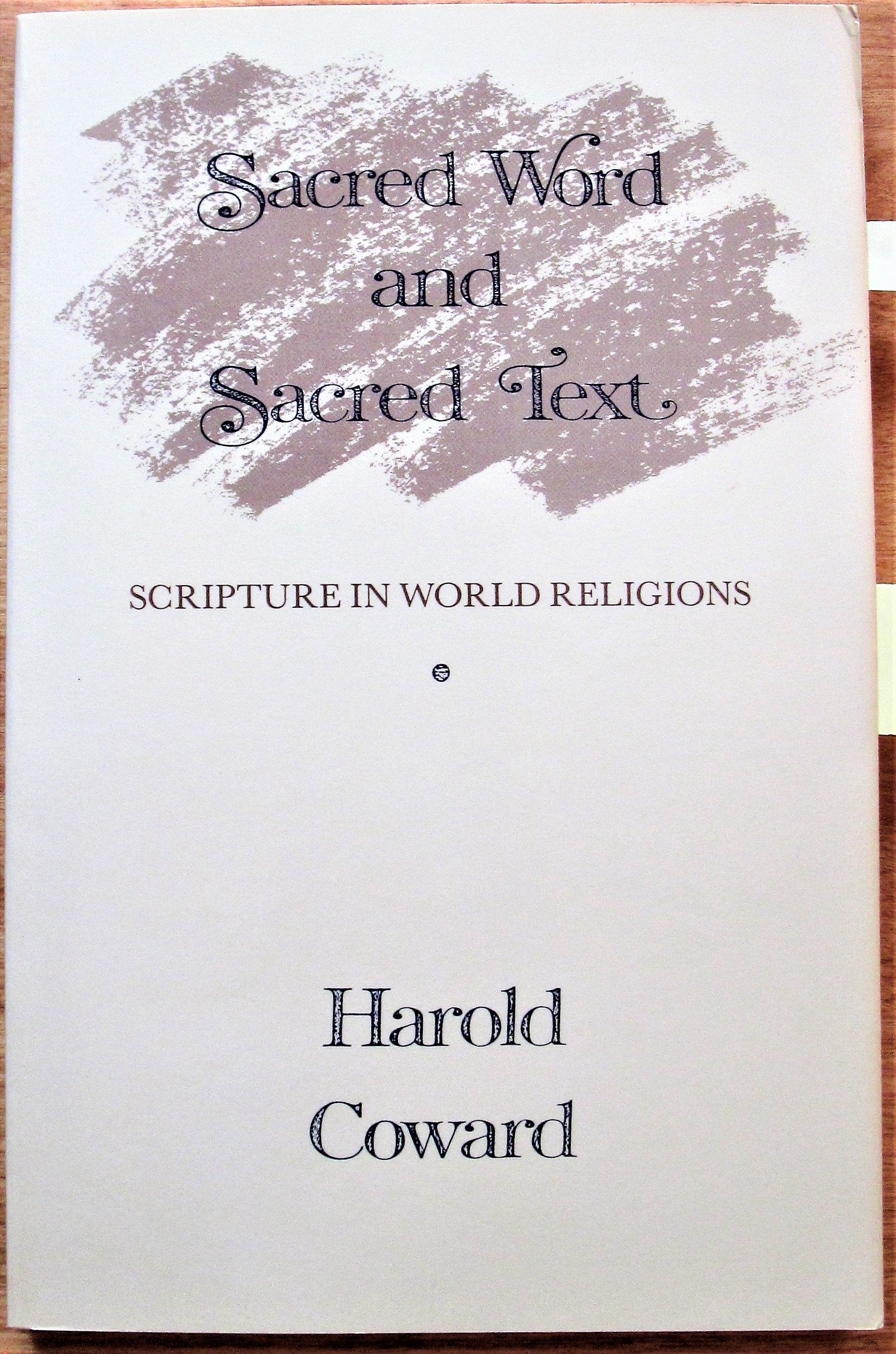 Sacred Word and Sacred Text: Scripture in World Religions,Used
