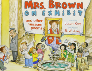 Mrs. Brown on Exhibit: And Other Museum Poems,Used