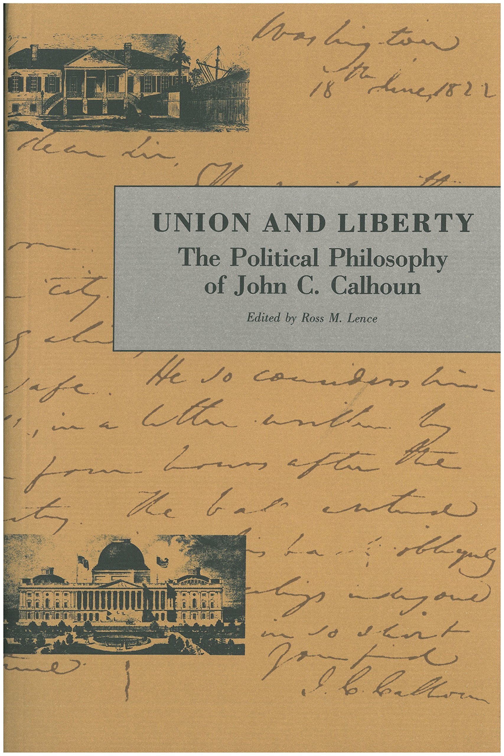 Union And Liberty: The Political Philosphy of John C. Calhoun,Used