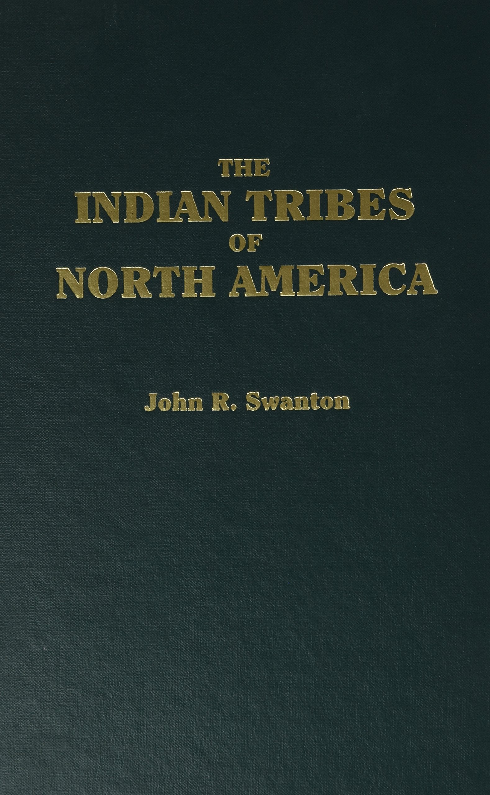 The Indian Tribes of North America (Bulletin (Smithsonian Institution. Bureau of American Ethnology), 145.)
