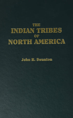 The Indian Tribes of North America (Bulletin (Smithsonian Institution. Bureau of American Ethnology), 145.)