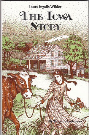 Laura Ingalls Wilder: The Iowa Story,New