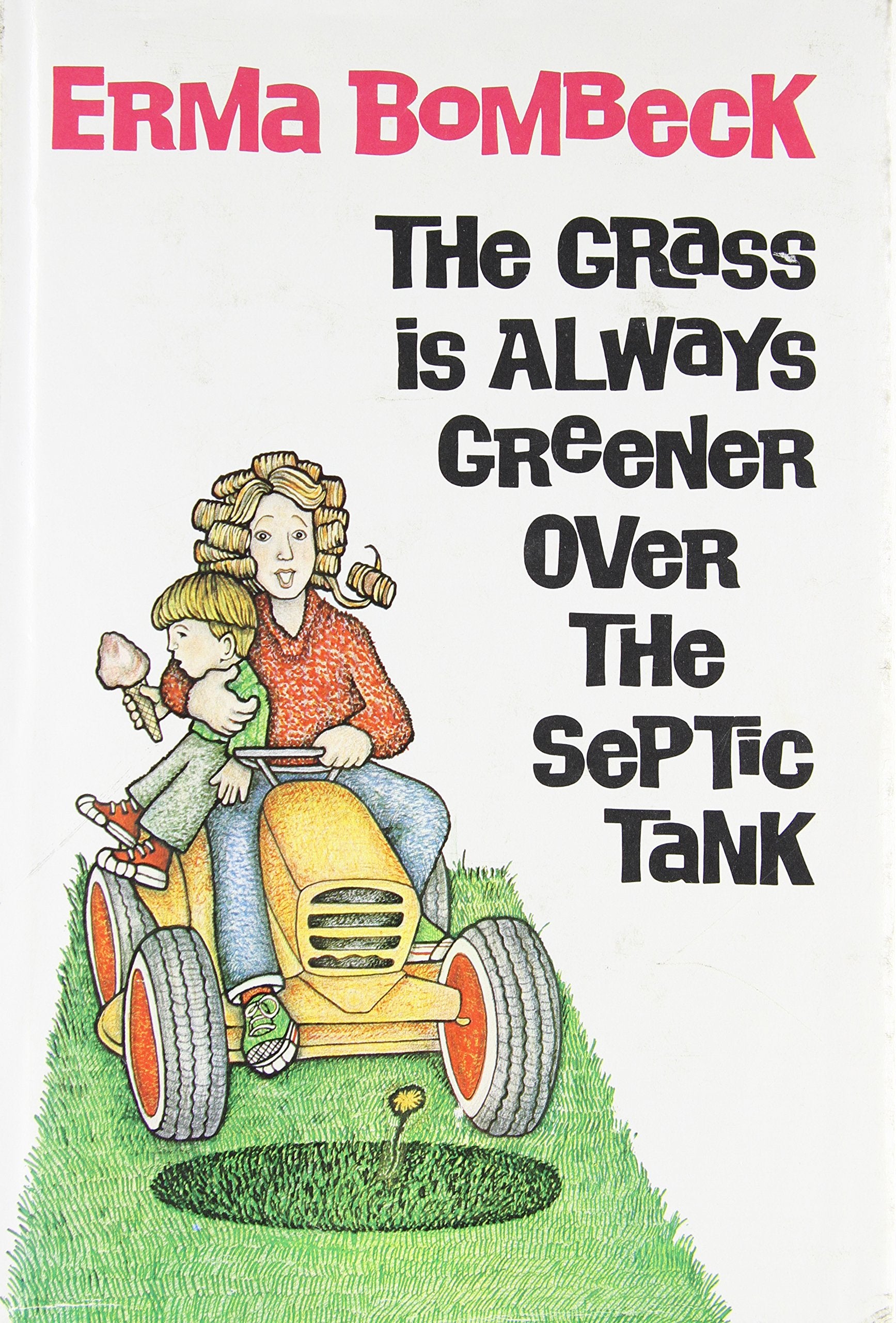 The Grass Is Always Greener over the Septic Tank,Used