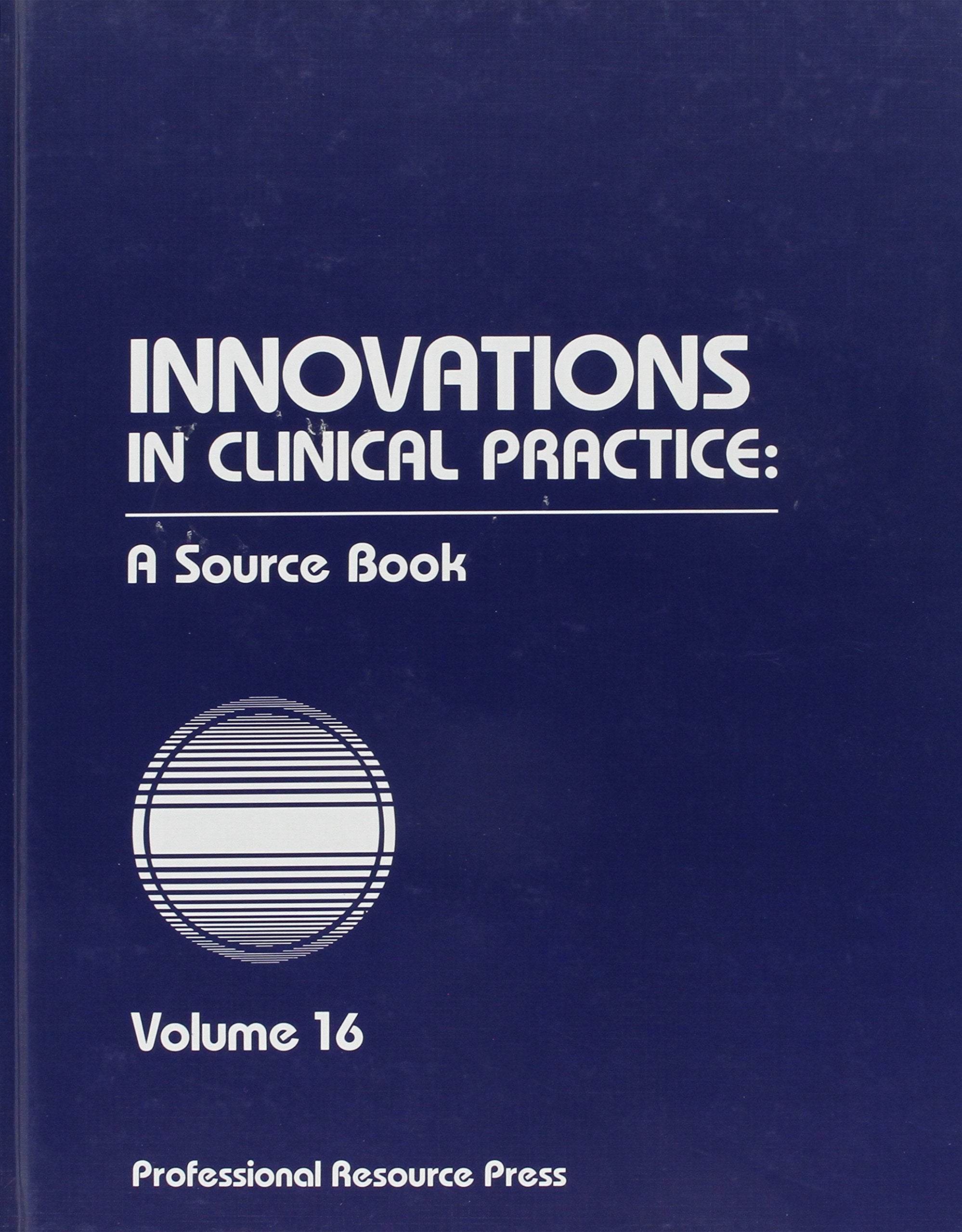 Innovations in Clinical Practice: A Source Book: 16,Used