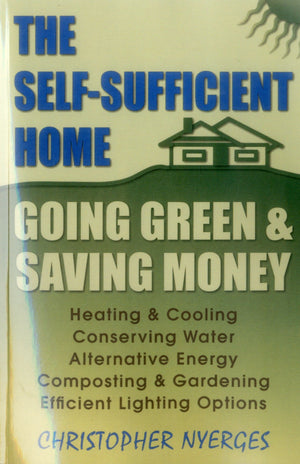 The Selfsufficient Home: Going Green And Saving Money,Used