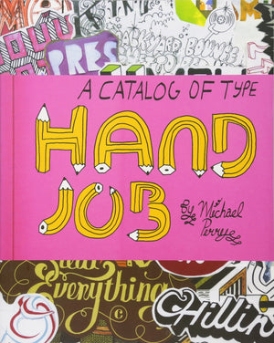 Hand Job: A Catalog Of Type