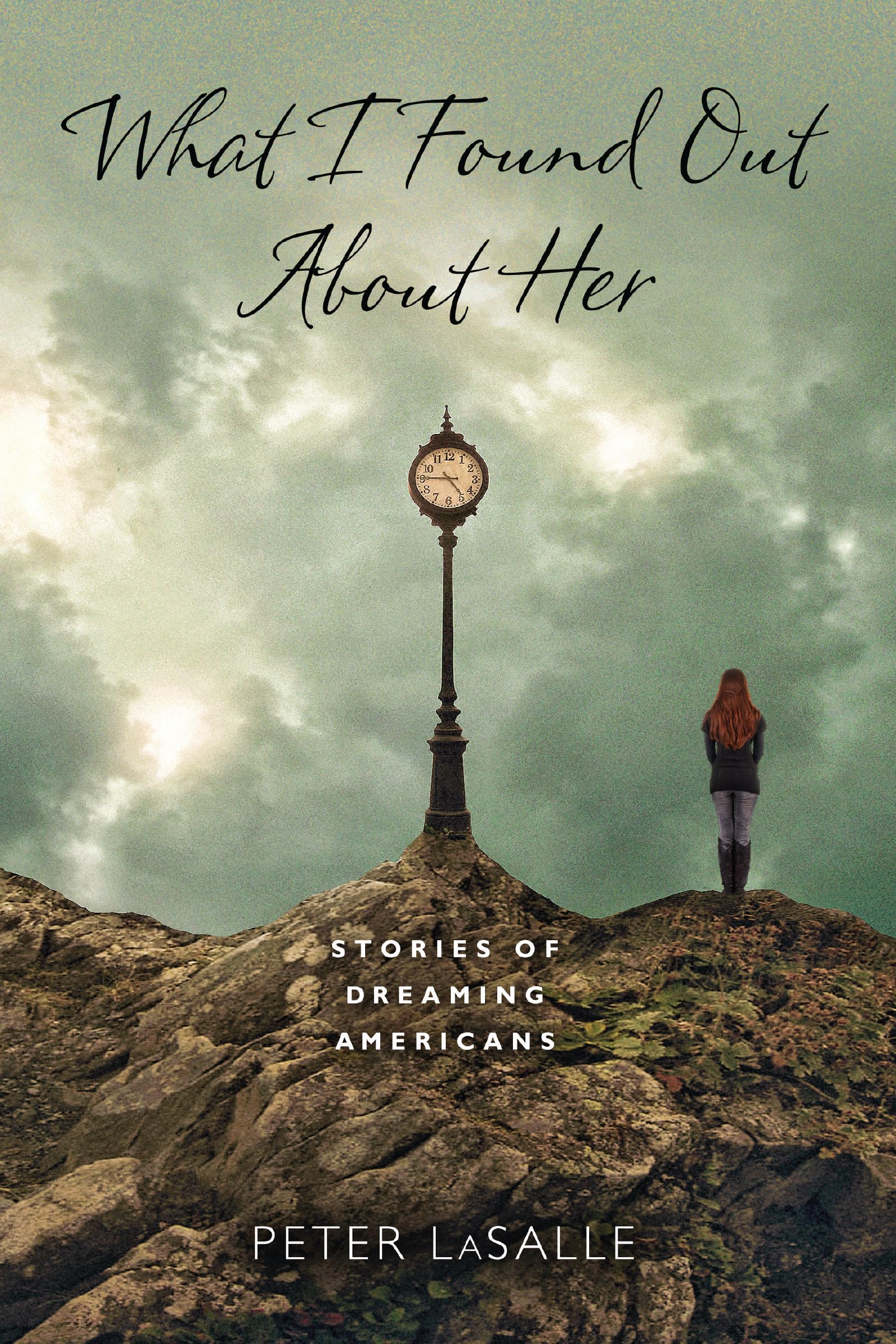What I Found Out About Her: Stories of Dreaming Americans (Richard Sullivan Prize in Short Fiction),Used