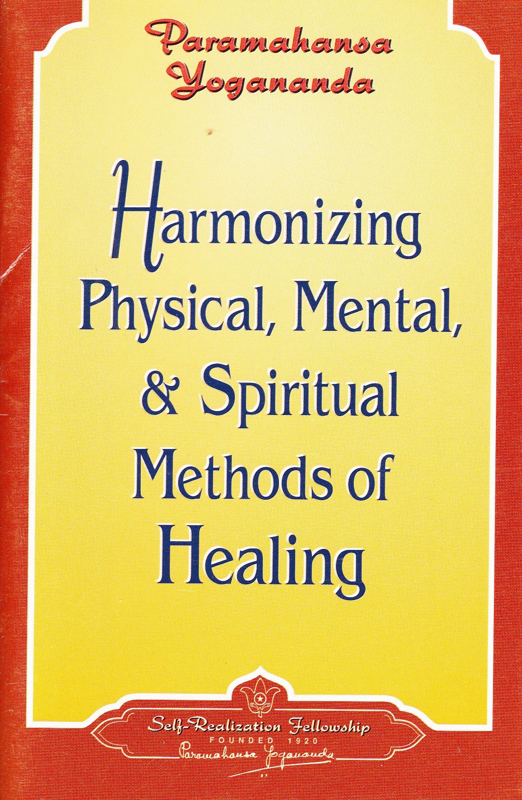 Harmonizing Physical, Mental, & Spiritual Methods of Healing (How to Live, #1707),Used