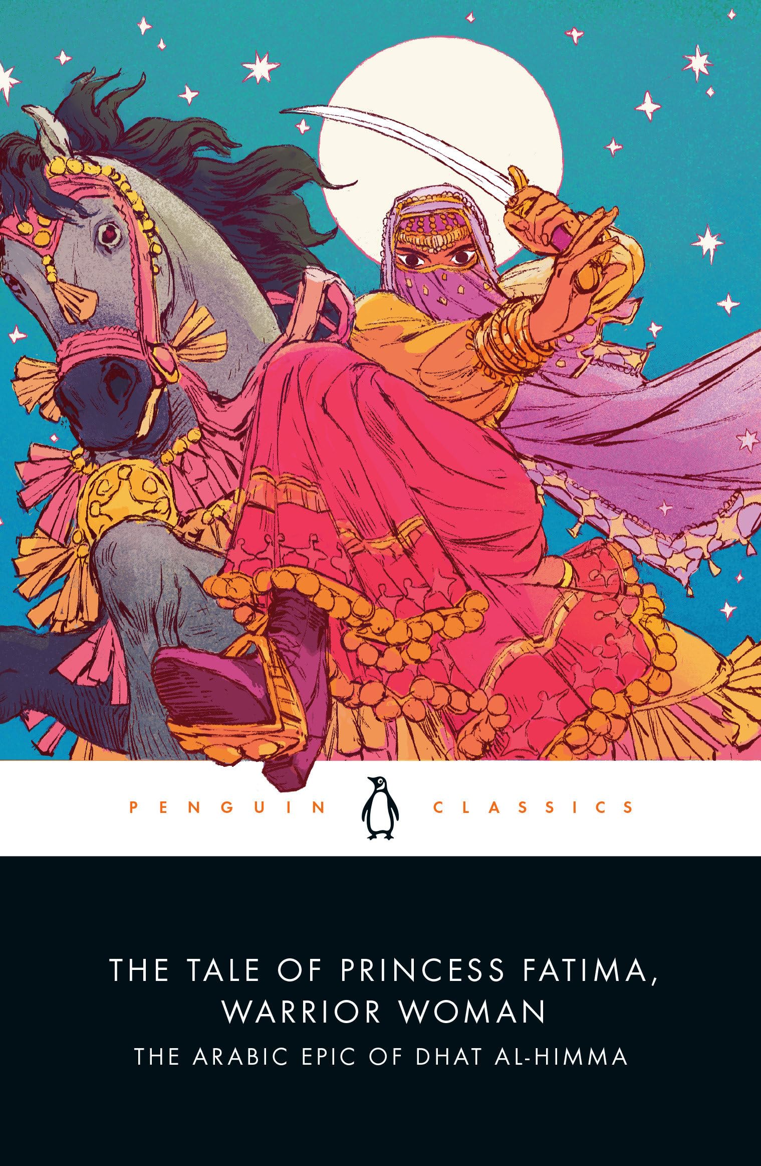 The Tale Of Princess Fatima, Warrior Woman: The Arabic Epic Of Dhat Alhimma,New