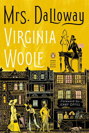Mrs. Dalloway: (Penguin Classics Deluxe Edition),New