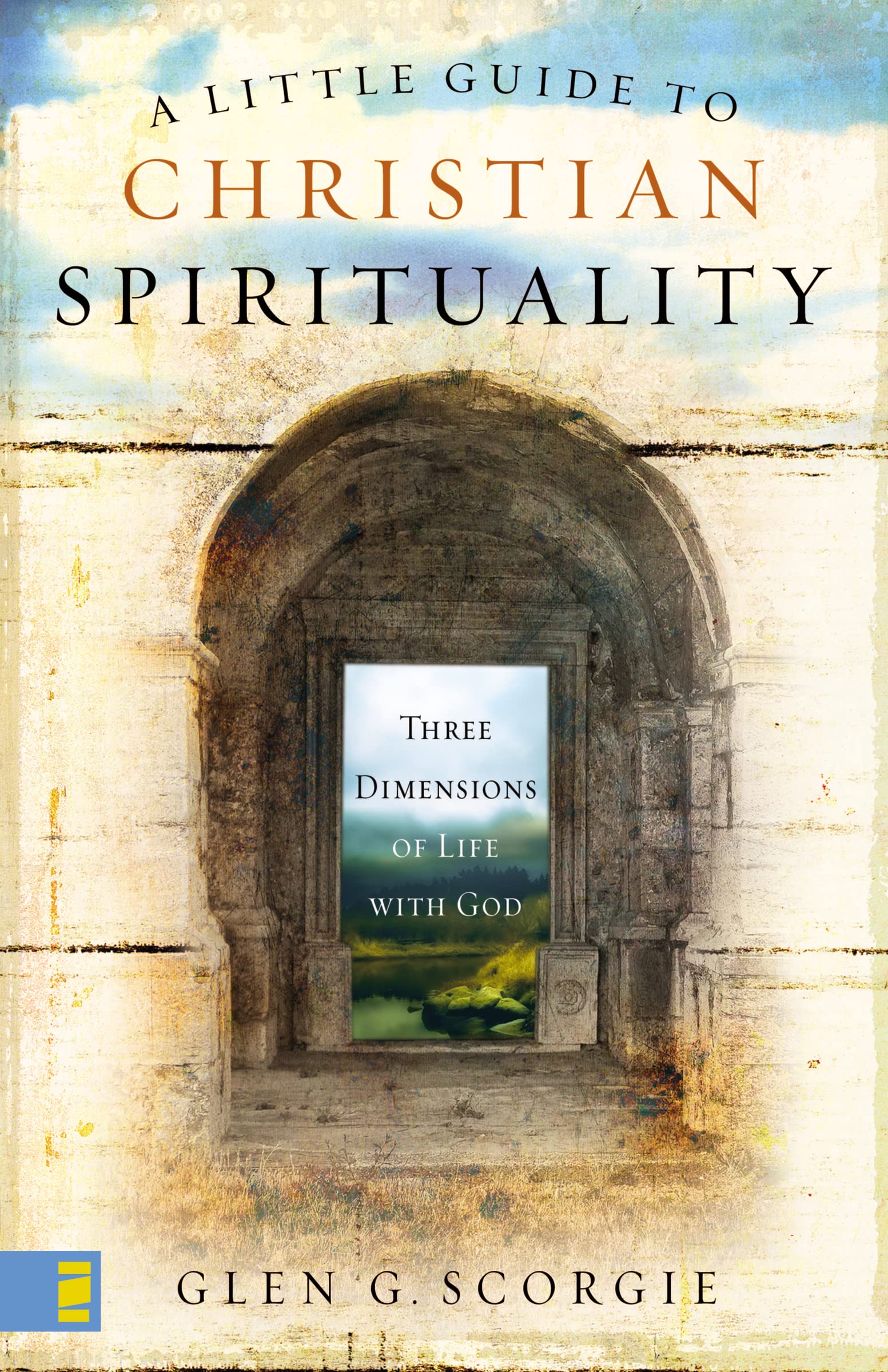 A Little Guide to Christian Spirituality: Three Dimensions of Life with God,New