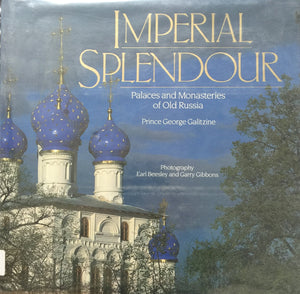 Imperial Splendour: The Palaces And Monasteries Of Old Russia,New