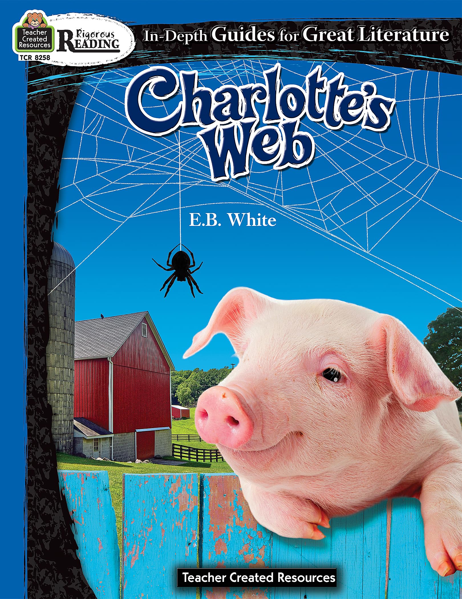 Rigorous Reading: Charlottes Web (InDepth Guides for Great Literature), Grades 35 from Teacher Created Resources,Used