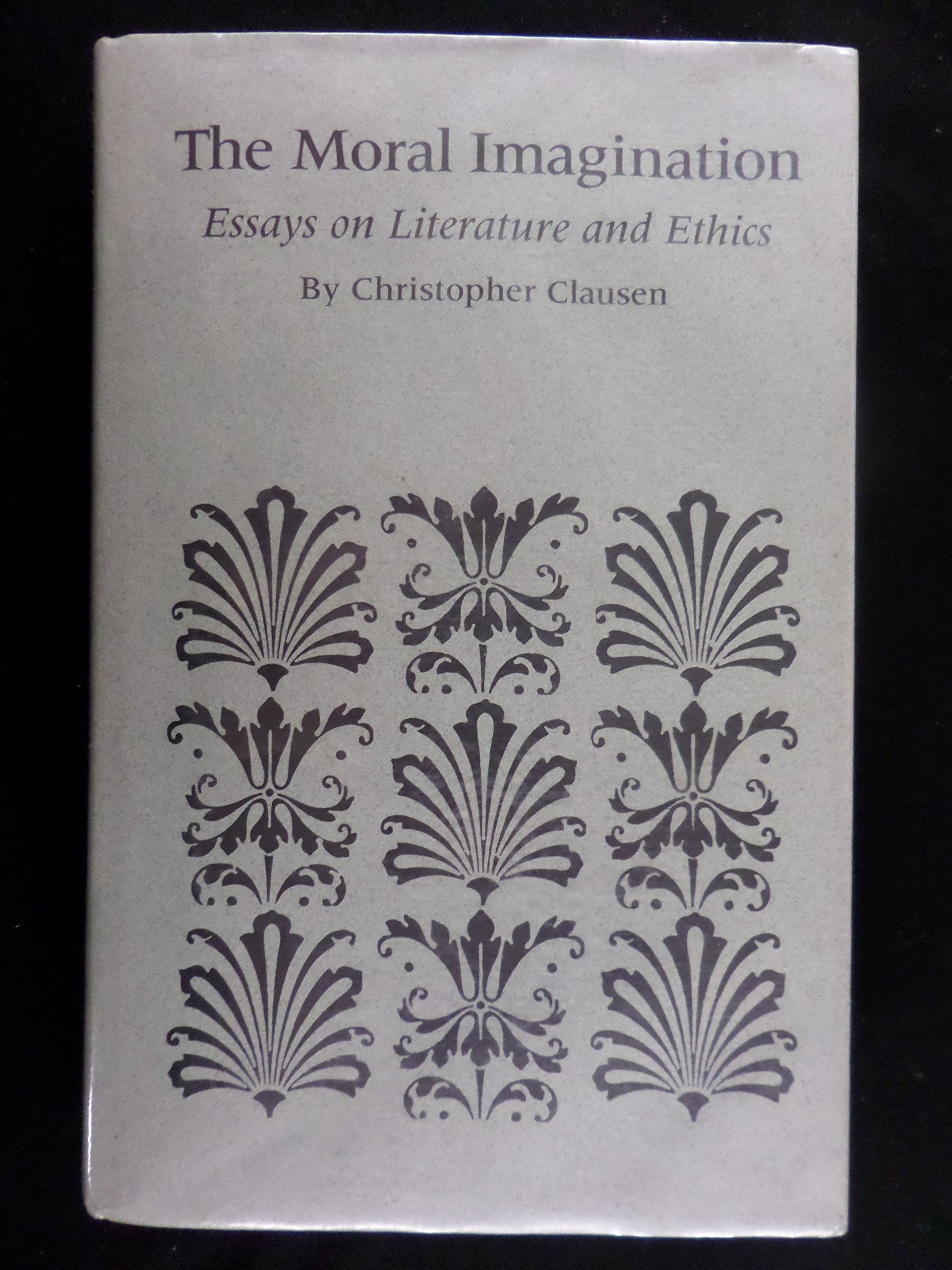 The Moral Imagination: Essays on Literature and Ethics,Used