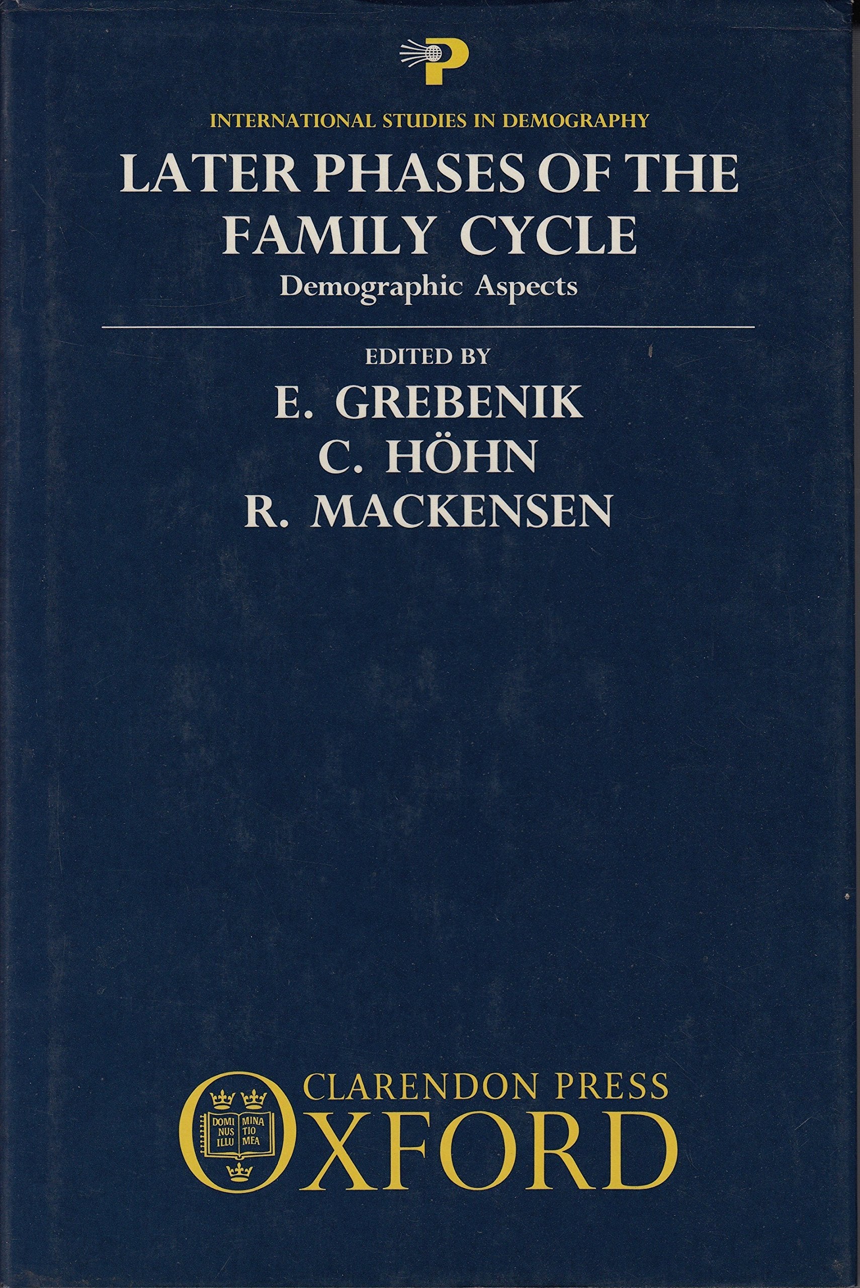 Later Phases of the Family Cycle: Demographic Aspects (International Studies in Demography),Used