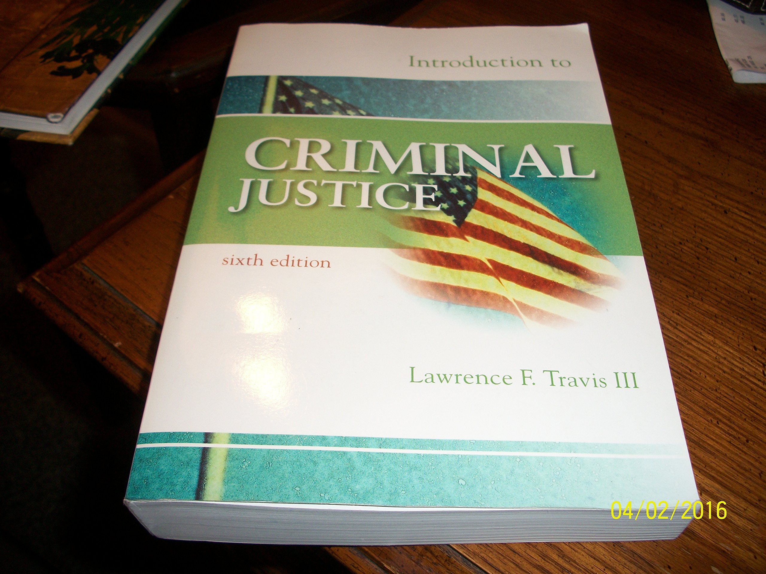 Introduction to Criminal Justice, Sixth Edition,Used