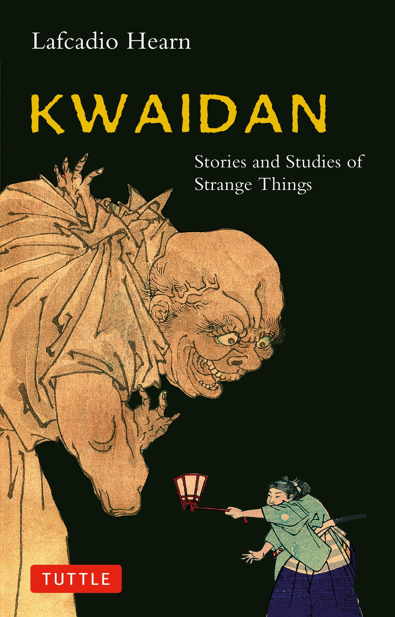 Kwaidan: Stories And Studies Of Strange Things