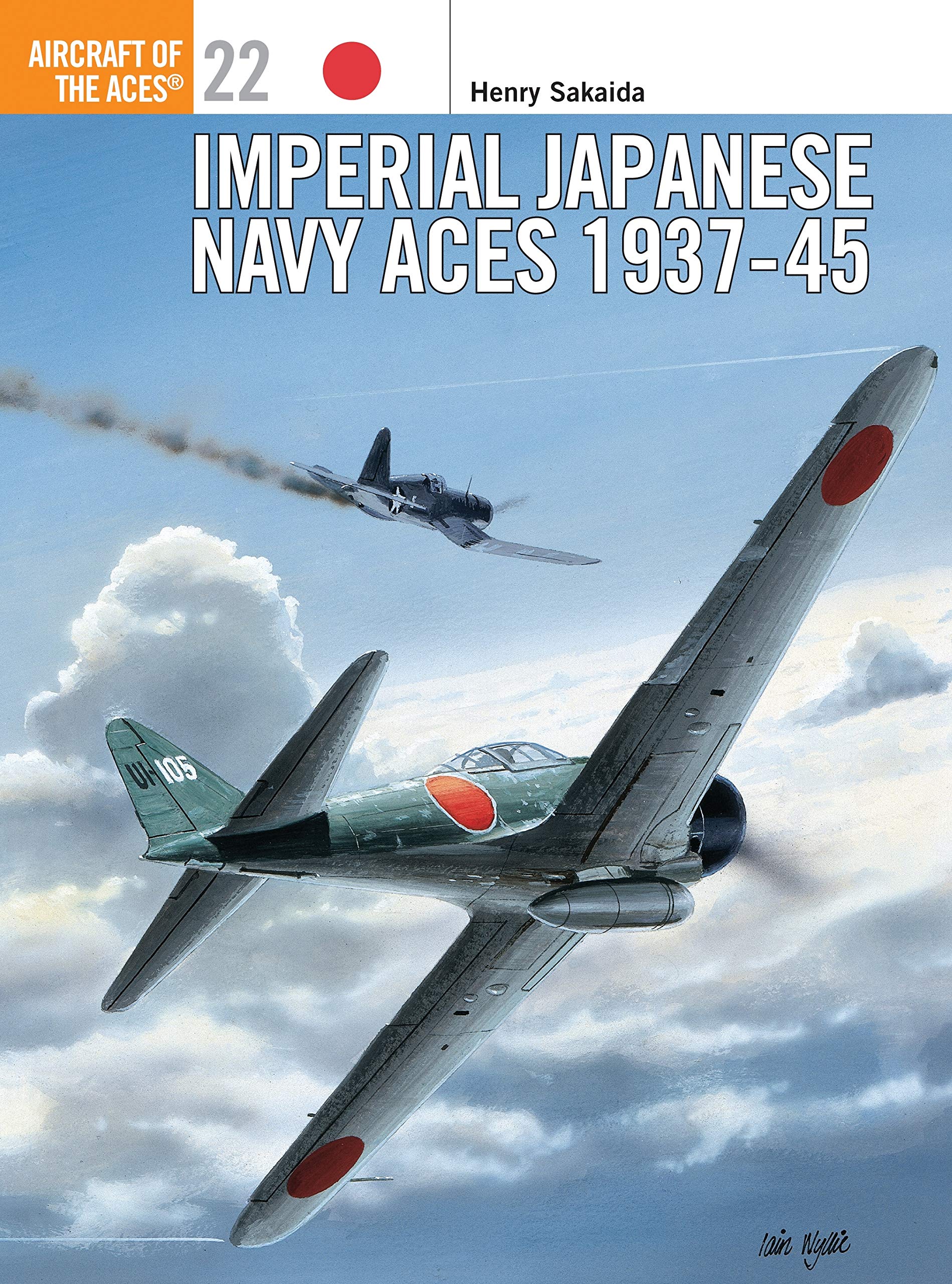 Imperial Japanese Navy Aces 193745 (Osprey Aircraft Of The Aces 22)