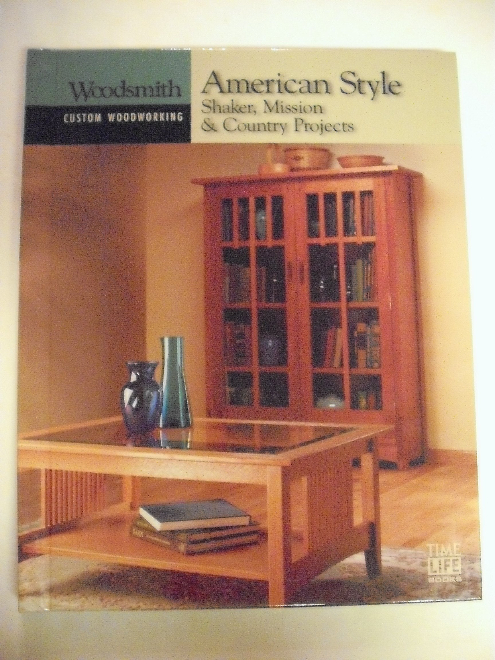 American Style: Shaker, Mission & Country Projects (Custom Woodworking),Used