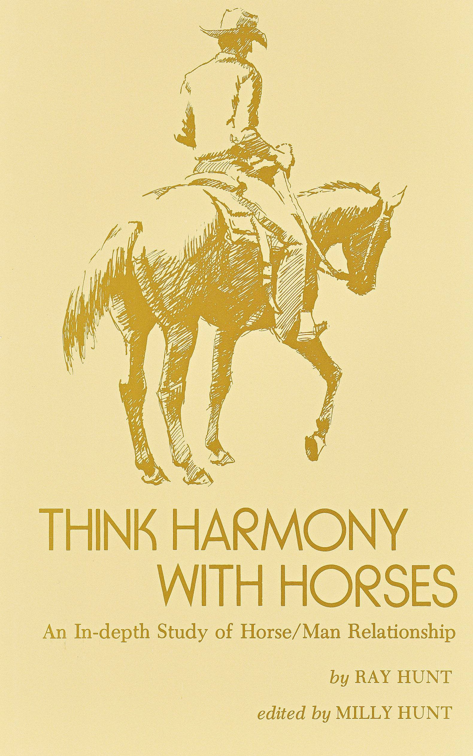 Think Harmony With Horses: An Indepth Study Of Horse/Man Relationship