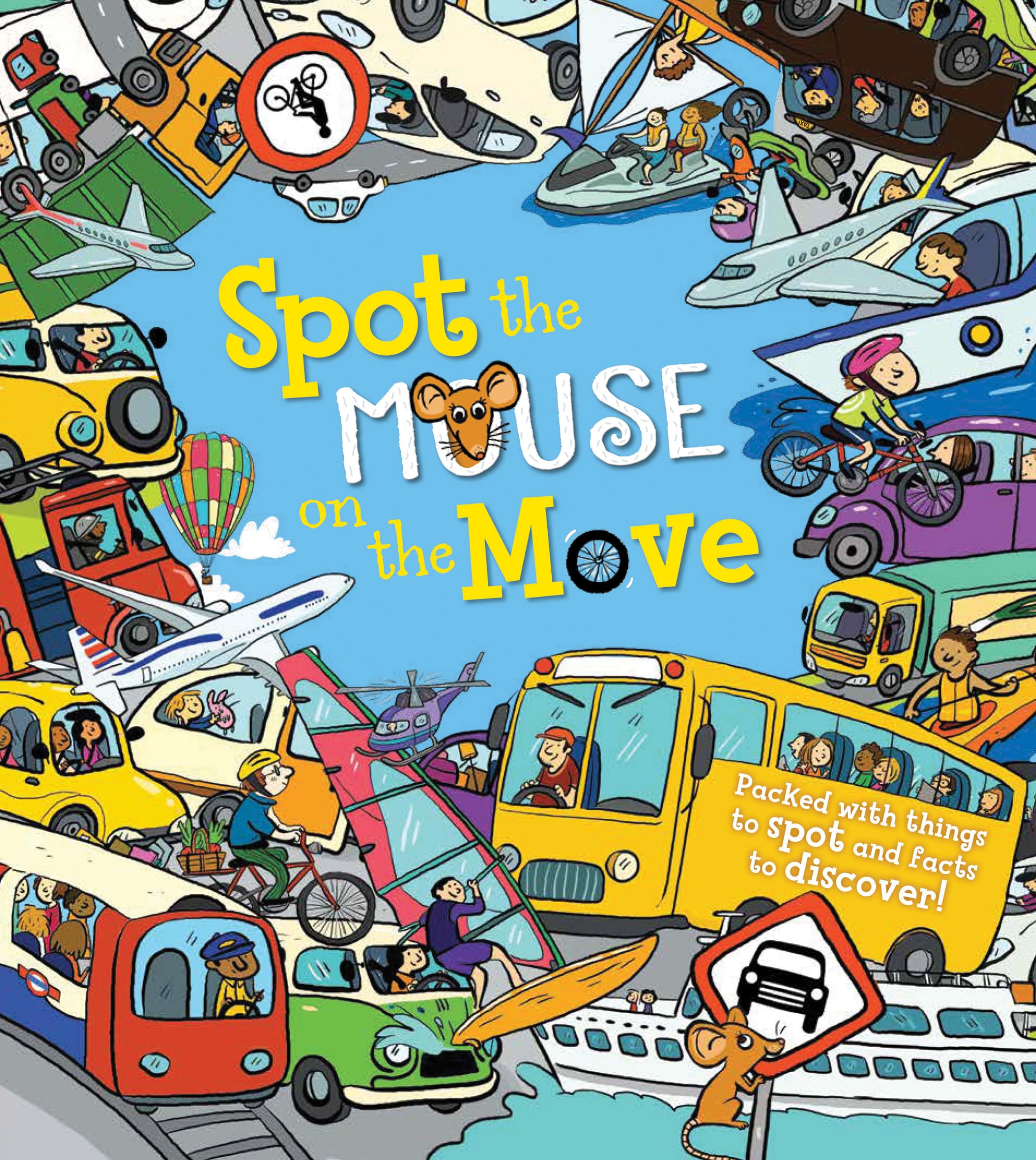 Spot the Mouse on the Move: Packed with things to spot and facts to discover!,Used
