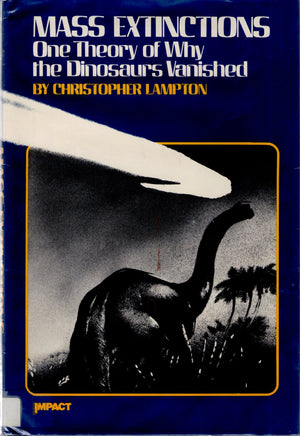 Mass Extinctions: One Theory of Why the Dinosaurs Vanished (Impact Books),Used