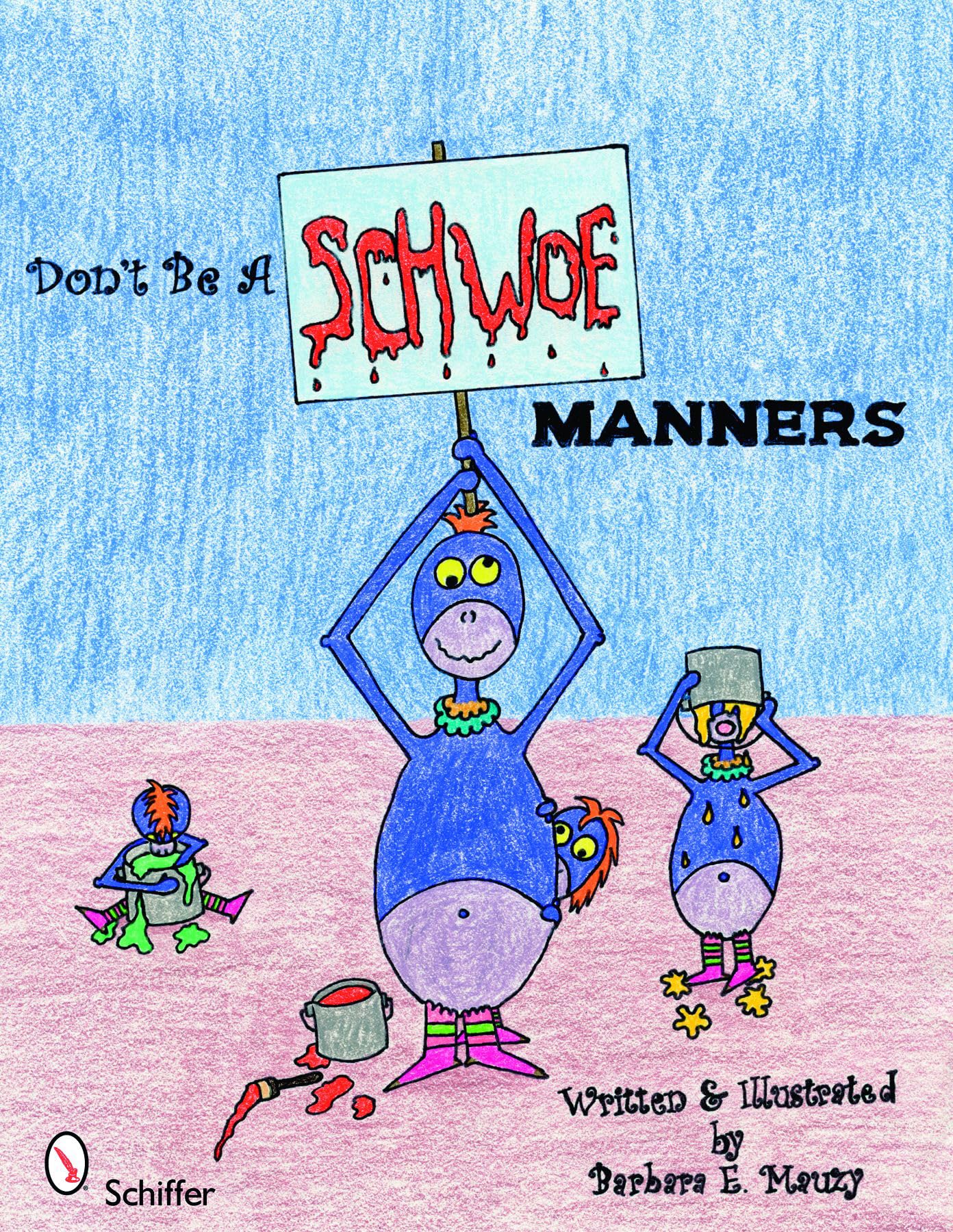 Don't Be a Schwoe: Manners,Used