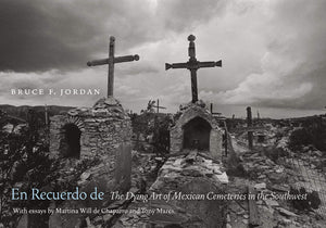 En Recuerdo De: The Dying Art Of Mexican Cemeteries In The Southwest,Used
