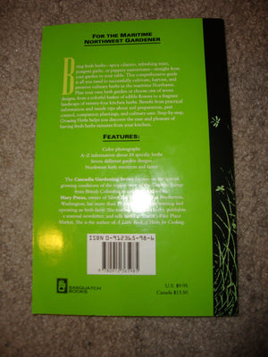 Growing Herbs: For the Maritime Northwest Gardener (Cascadia Gardening Series),Used