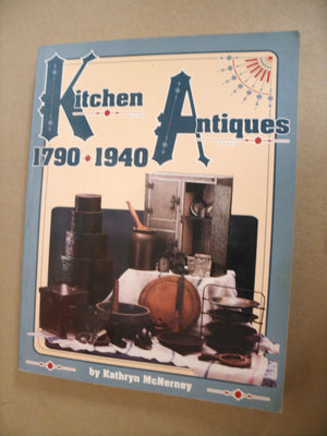 Kitchen Antiques, 17901940,Used