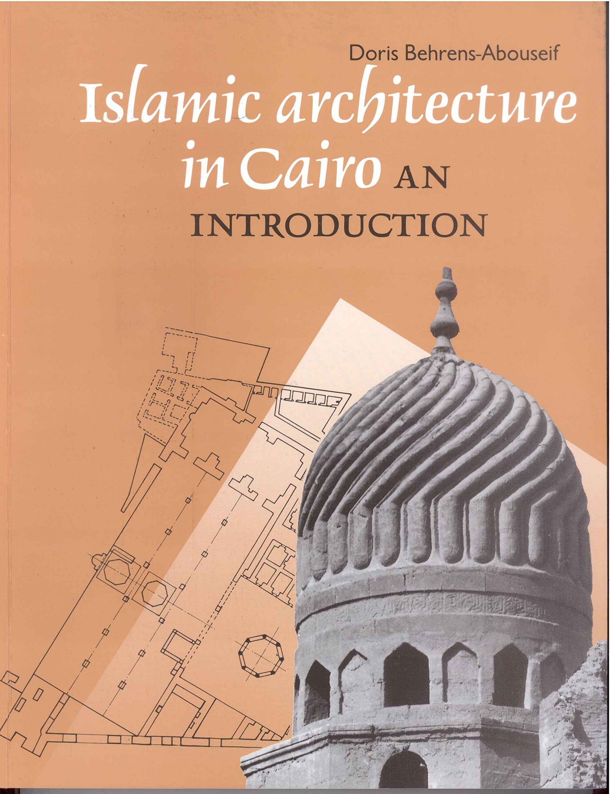 Islamic Architecture In Cairo: An Introduction,Used