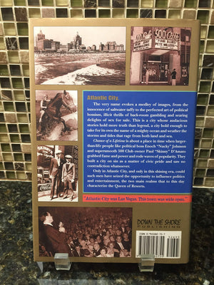 Chance of a Lifetime: Nucky Johnson, Skinny D'Amato, and How Atlantic City Became the Naughty Queen of Resorts,Used