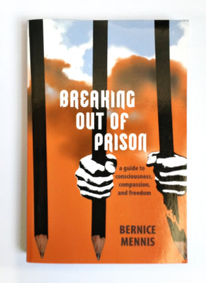 Breaking Out of Prison: A Guide to Consciousness, Compassion, and Freedom,Used
