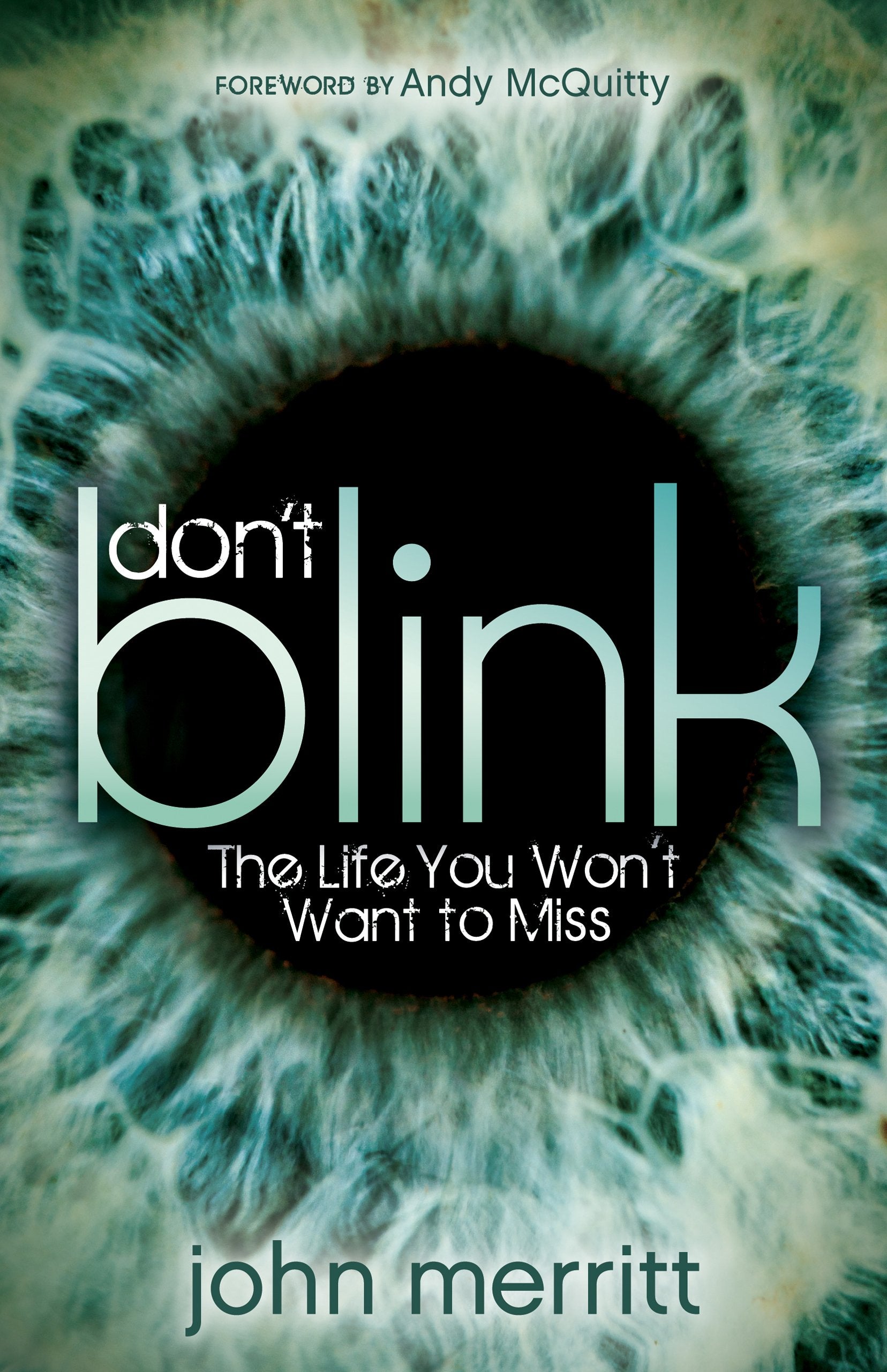 Don't Blink: The Life You Won't Want to Miss (Morgan James Faith),Used