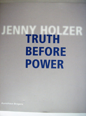 Jenny Holzer: Truth Before Power