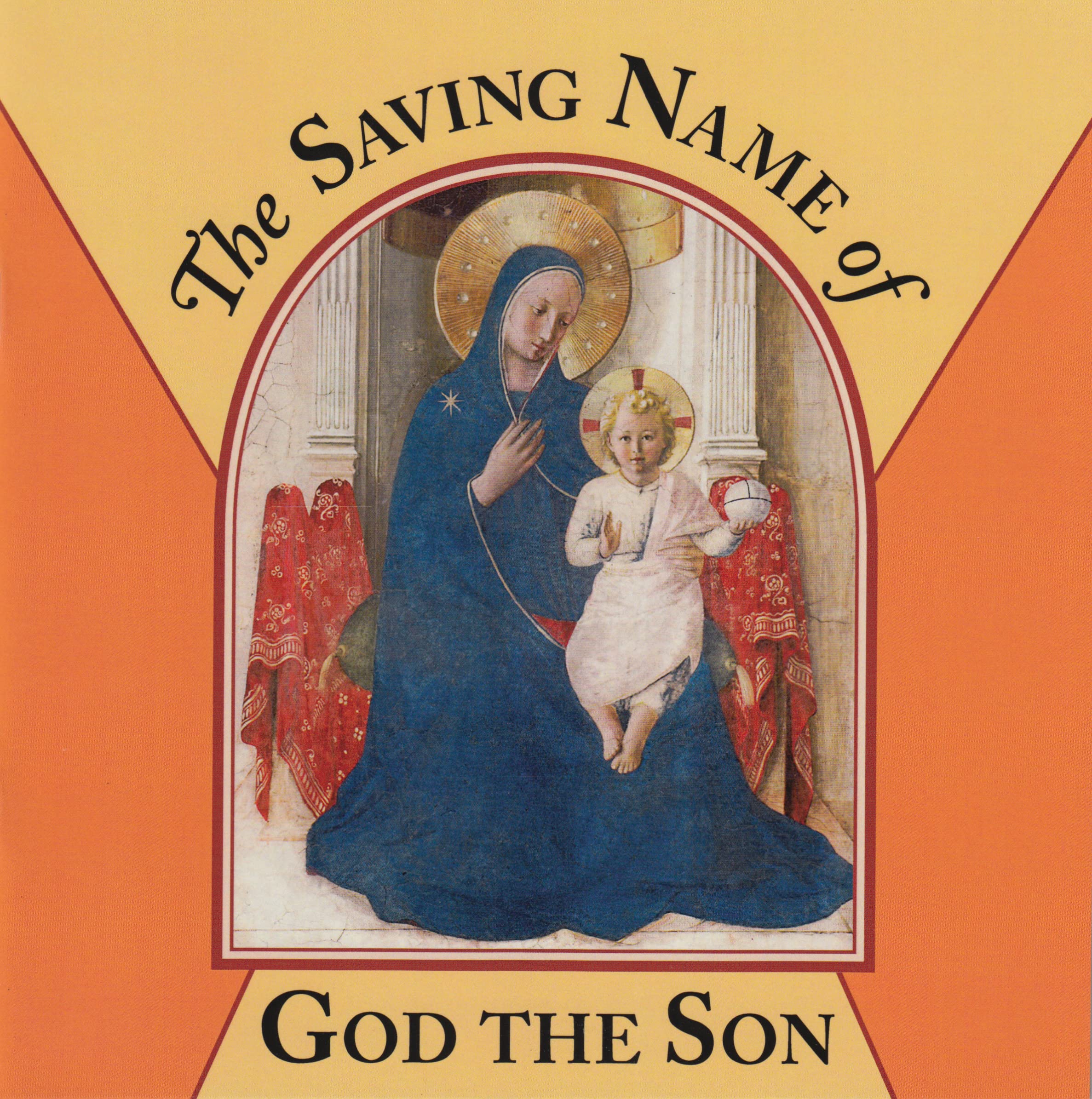The Saving Name of God the Son (Teaching the Language of the Faith: Blessed Trinity: Father, Son and Holy Spirit),New