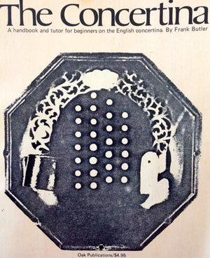 The Concertina: A handbook and tutor for beginners on the English concertina,New