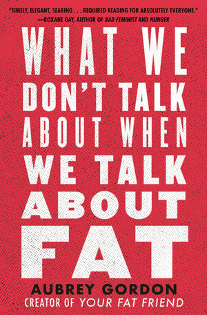 What We Don'T Talk About When We Talk About Fat-used
