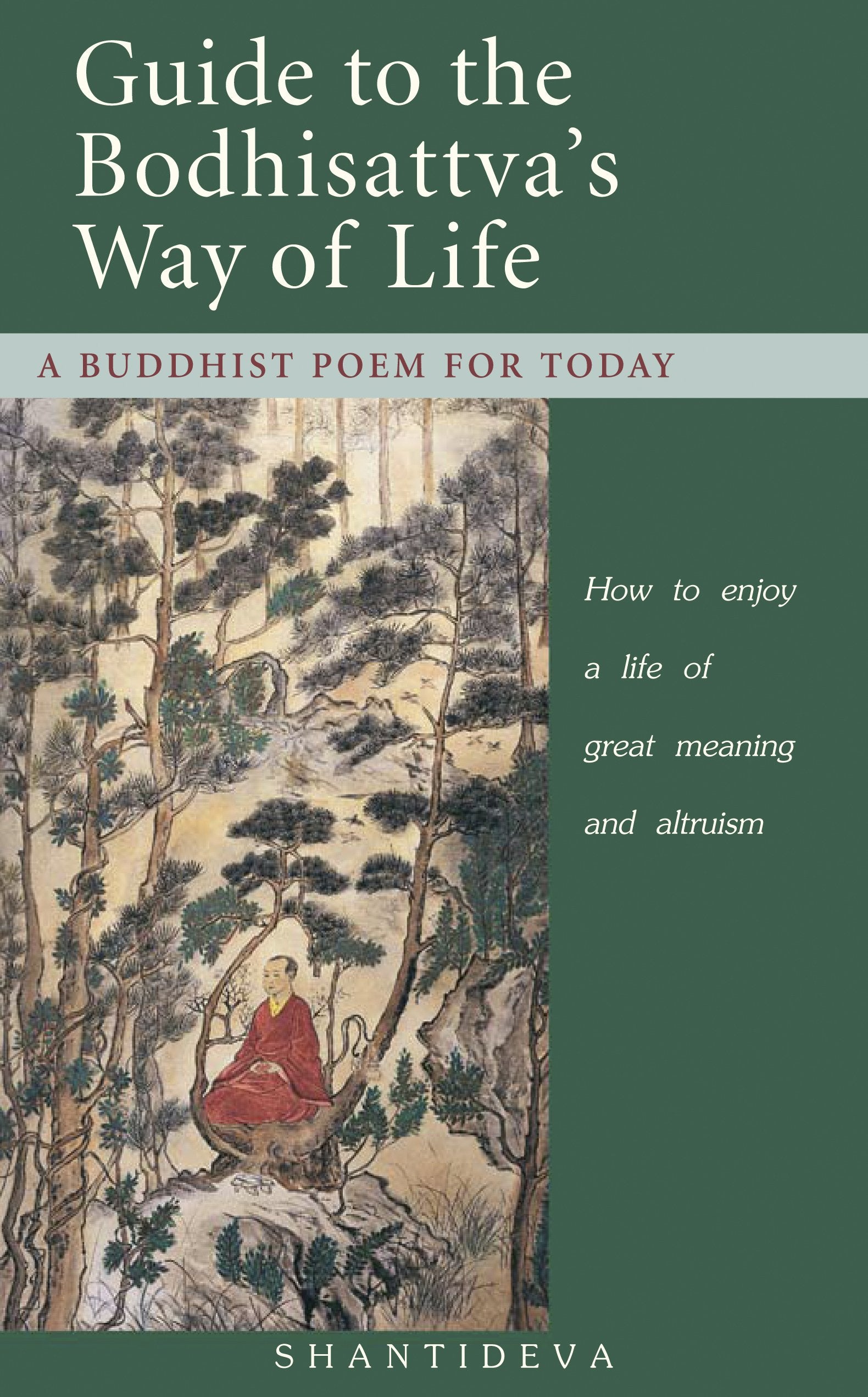 Guide To The Bodhisattvas Way Of Life: How To Enjoy A Life Of Great Meaning And Altruism-used