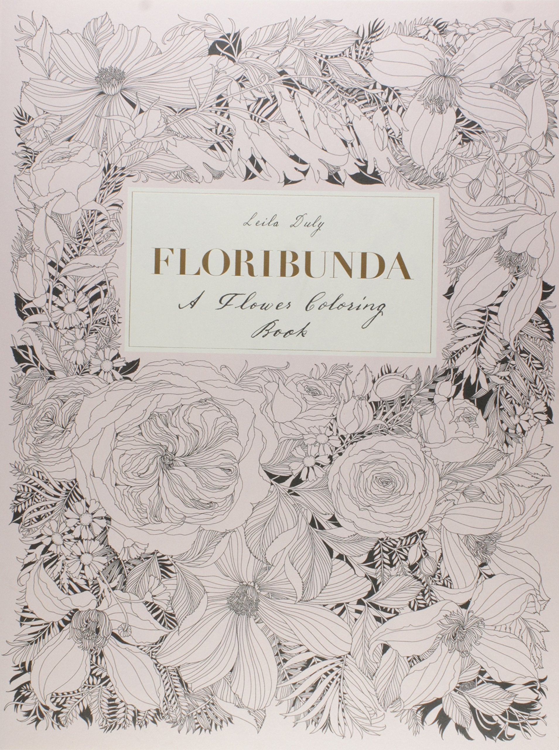 Floribunda: A Flower Coloring Book