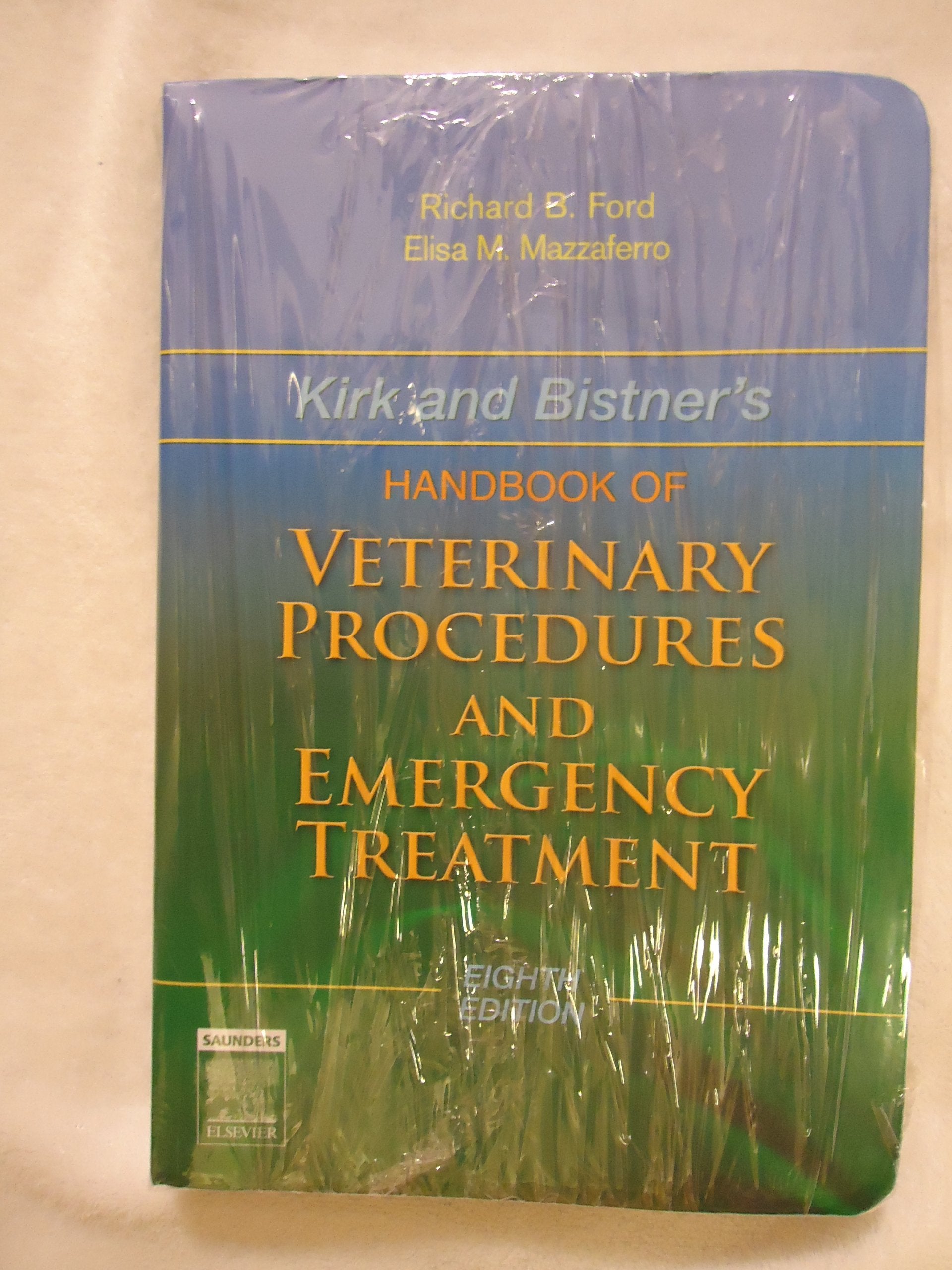 Kirk And Bistner'S Handbook Of Veterinary Procedures And Emergency Treatment,New