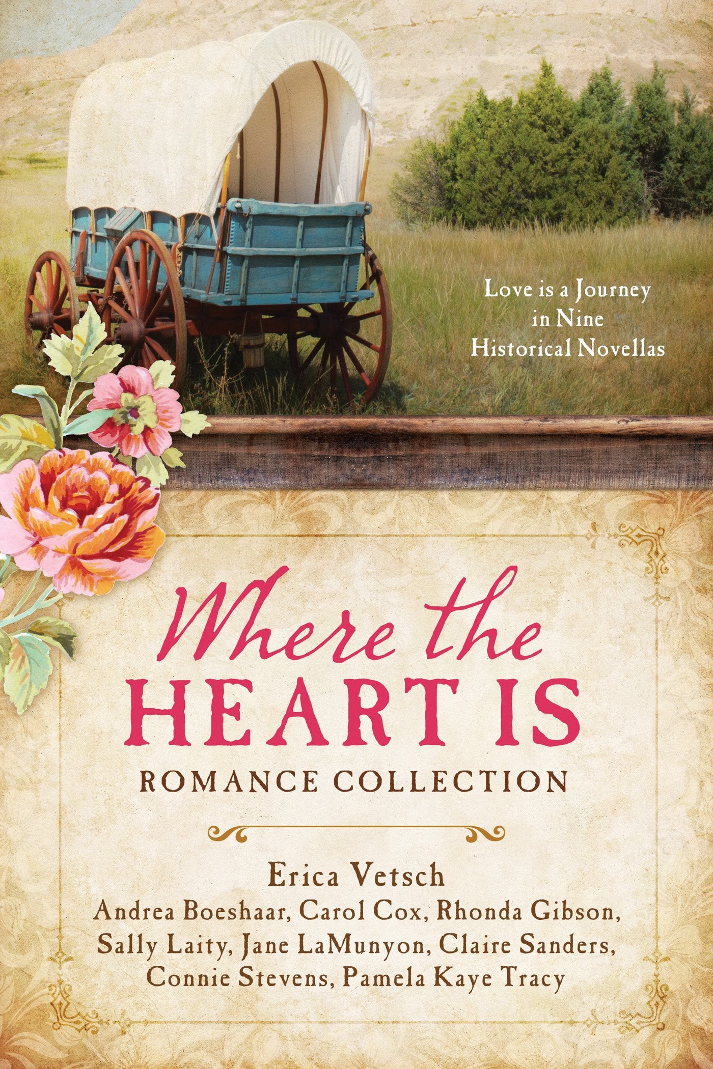 Where the Heart Is Romance Collection: Love Is a Journey in Nine Historical Novellas,Used